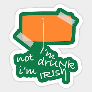 State Patty's Day - Not Drunk - Irish Note Sticker